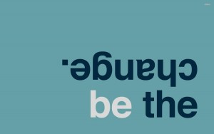 Be The Change