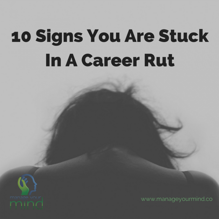 10 Signs You Are Stuck In A Career Rut
