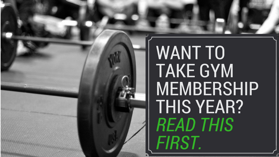 Want to take gym membership this year? Read this first.